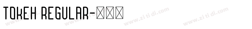Tokeh Regular字体转换
